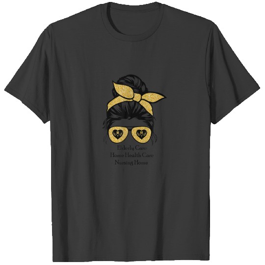 Elderly Care,Home Health Care,Nursing Home, Bun Ha T-shirt