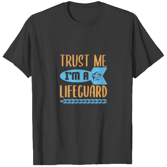 Trust me, I’m a lifeguard T-shirt