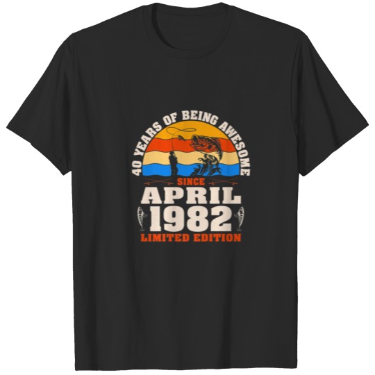 Discover Vintage April 1982 - 40 Year Old Fishing Lover 40T T-shirt