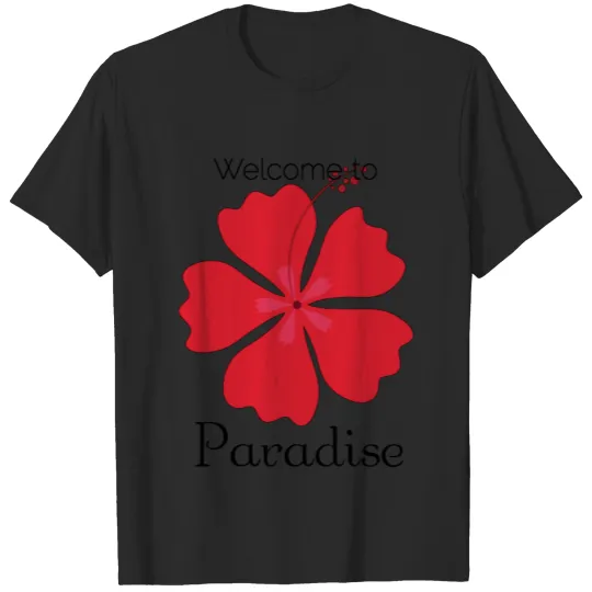 Discover Welcome To Paradise With Tropical Hibiscus T-shirt