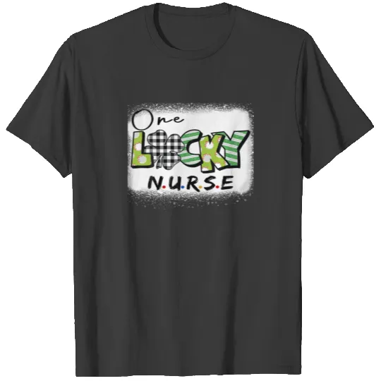 One Lucky Nurse Shamrock St Patrick Bleached For W T-shirt