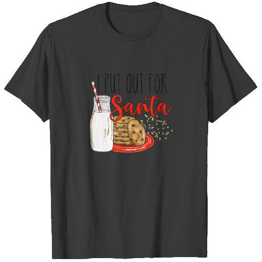 I Put Out For Santa Funny T-shirt