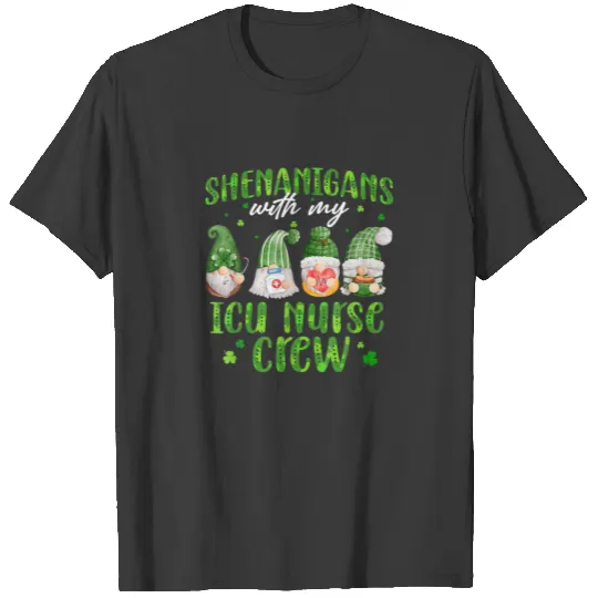 Shenanigans With My ICU Nurse Cute Gnomies St Patr T-shirt