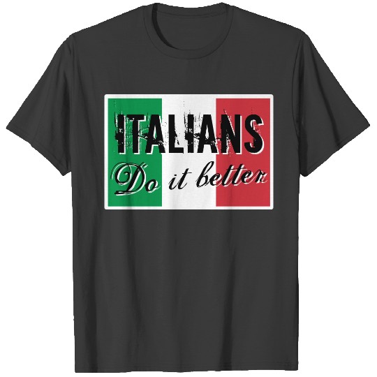 Italians do it better t  for women T-shirt