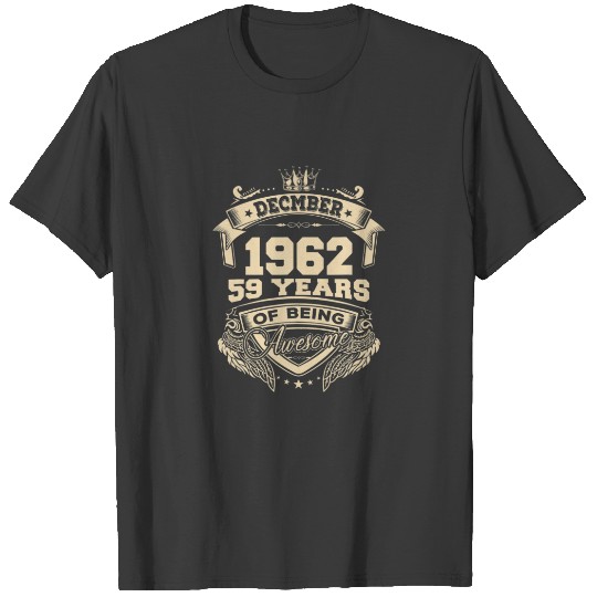 Discover December 1962 59 Years Of Being Awesome Limited Ed T-shirt