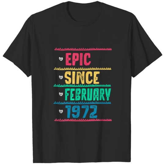 Funny Epic Since February 1972 50Th Birthday 50 Ye T-shirt