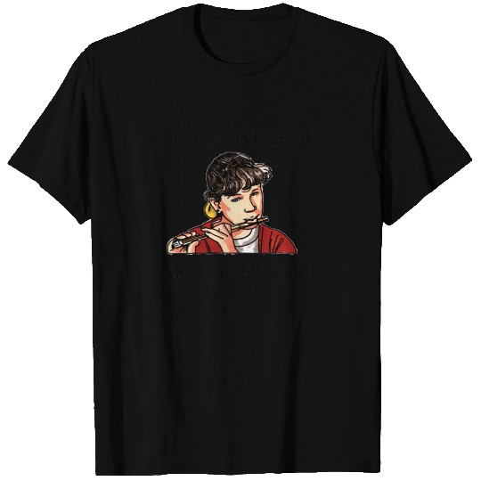 Please don't shoot the piccolo player T-shirt
