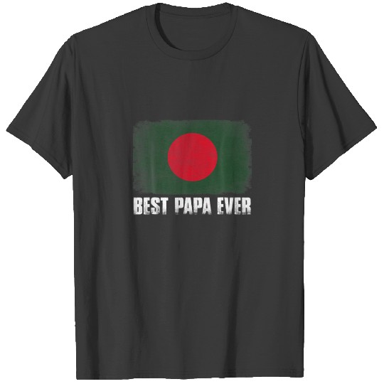 Discover Distressed Bangladesh Flag Father's Day Best Papa T-shirt