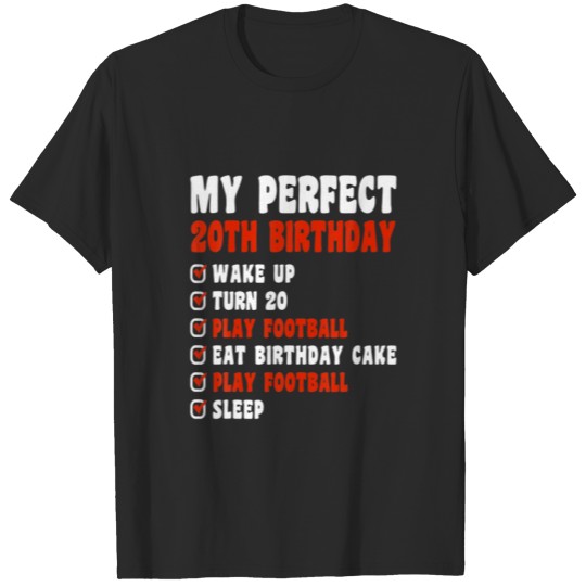 Discover 20 Years Old My Perfect 20Th Birthday Football 20T T-shirt