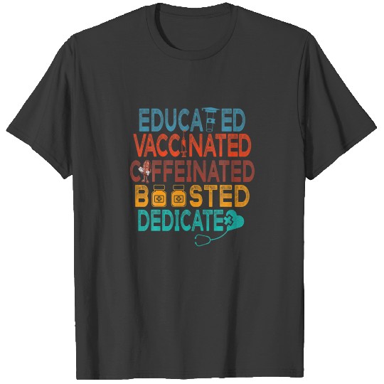 Fully Vaccinated And Boosted Funny Educated Vaccin T-shirt