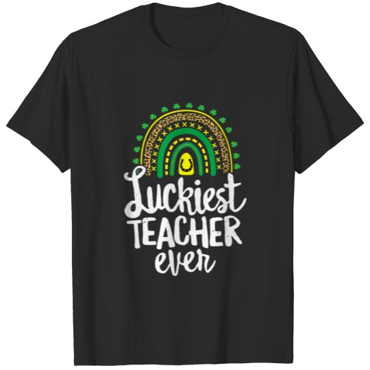 Luckiest Teacher Ever S St Patricks Day School Tea T-shirt