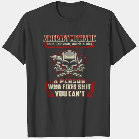 Aircraft Mechanic  Proud Mechanic Gift T-shirt