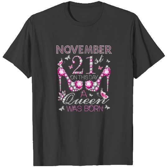 On November 21St Day A Queen Was Born Sagittarius T-shirt