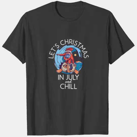 Let's Christmas In July And Chill - Christmas In J T-shirt