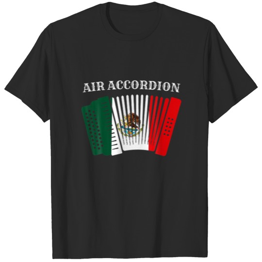 Air Accordion Cinco De Mayo Fiesta Mexican Flag Ac T-shirt