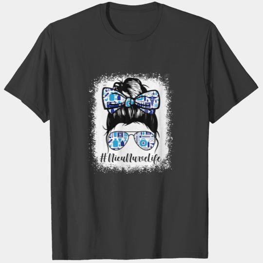 Womens NICU Nurse Life Messy Bun Mom Bleached Moth T-shirt