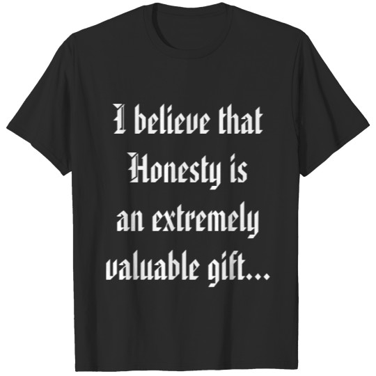 Discover Honesty is a valuable gift T-shirt