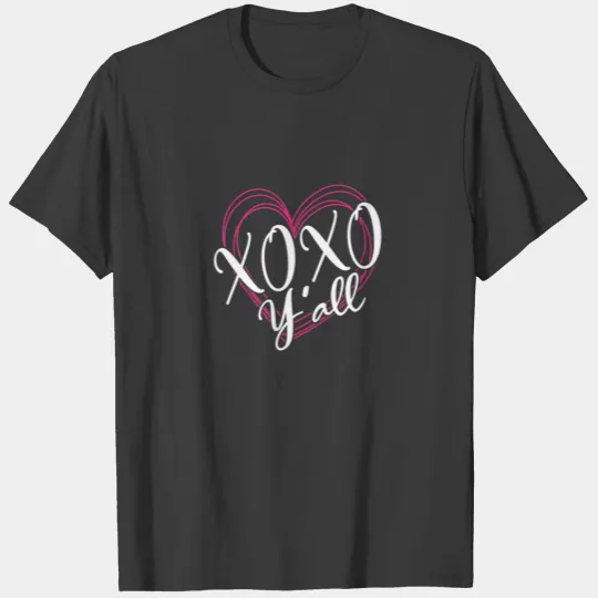 Women XOXO Y'all Valentine's Day Kids Men Teens He T-shirt