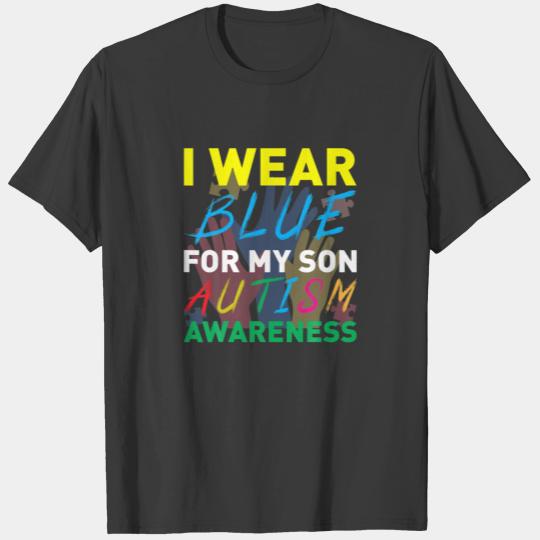 Fathers Day Present-I Wear Blue For My Son Autism T-shirt