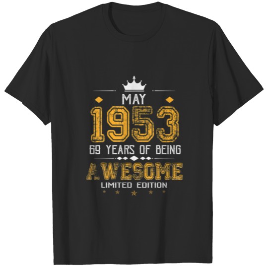 Discover May 1953 69 Years Of Being Awesome Limited Edition T-shirt