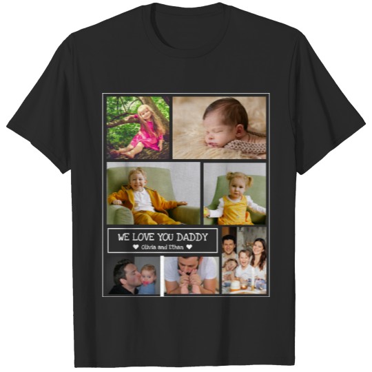 Discover Custom 7 Photo Collage We Love You Daddy Black T-shirt