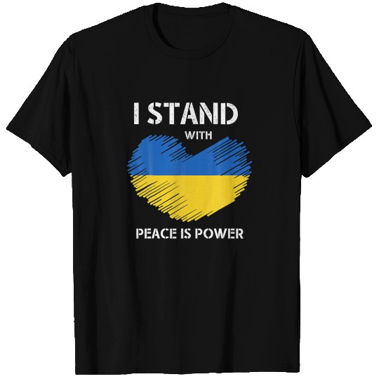 I Stand With Ukraine Peace Is Power Support For Uk T-shirt