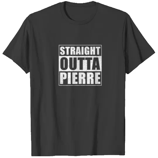 Straight Outta Pierre - USA South Dakota City Pier T-shirt