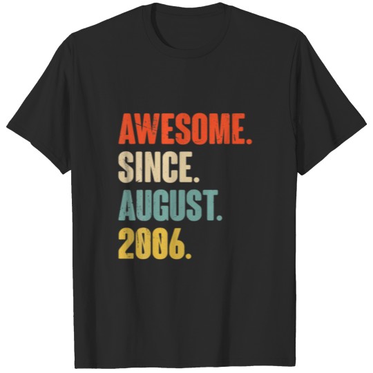 Discover Awesome Since August 2006 - 16 Year Old 16Th Birth T-shirt