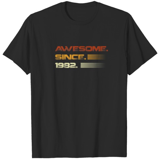 Discover 40Th Birthday Gift Awesome Since 1982 Born In 1982 T-shirt