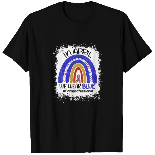 Paraprofessional Wear Blue For Autism Awareness Bl T-shirt