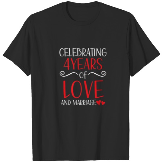 Discover Celebrating 4 Years Of Love And Marriage Anniversa T-shirt