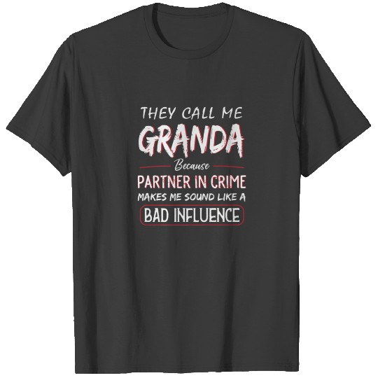 Mens They Call Me Granda Because Partner In Crime T-shirt