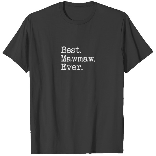 Discover Womens Best Mawmaw Ever Grandmother Grandma Gift F T-shirt