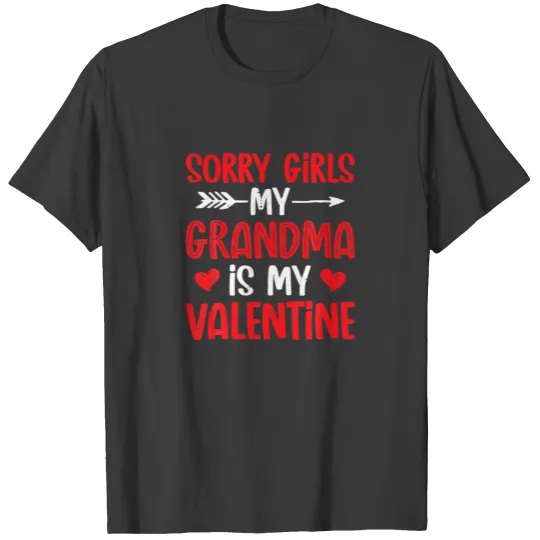 Sorry Girls My Grandma Is My Valentine Boys Valent T-shirt