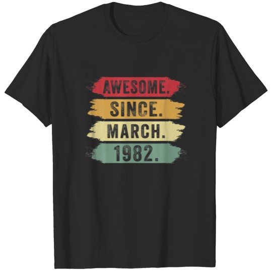 Discover Awesome Since March 1982 40Th Birthday Vintage T-shirt