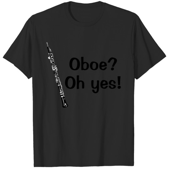 Discover Oboe Oh Yes Music Instrument Funny T-shirt