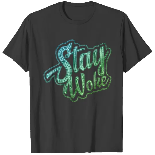 Stay Woke T-shirt