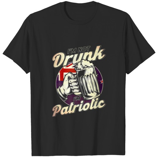 I'm Not Drunk I'm Patriotic Kiwi T-shirt
