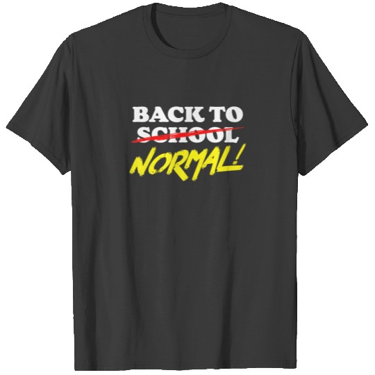 Back To School Strikethrough Normal! Funny Teacher T-shirt