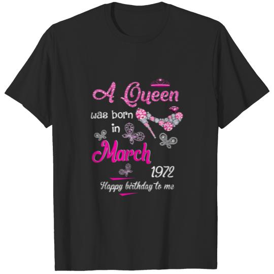 A Queen Was Born In March 1972 50Th Birthday T-shirt