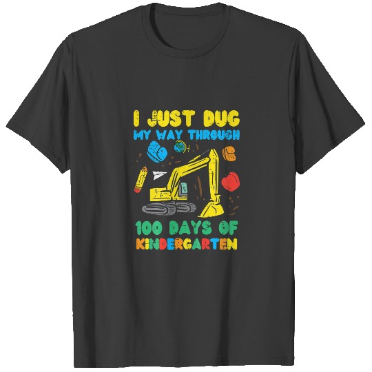 Kids Dug My Way Through 100 Days Of Kindergarten D T-shirt