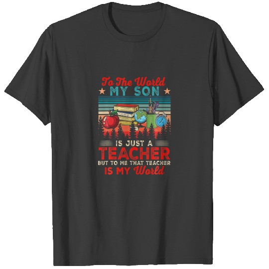 Discover Funny My Son Is Just A Teacher But That Teacher Is T-shirt