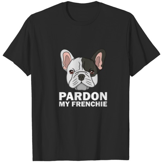 Discover Funny French Bulldog Design For Men Women Pardon M T-shirt