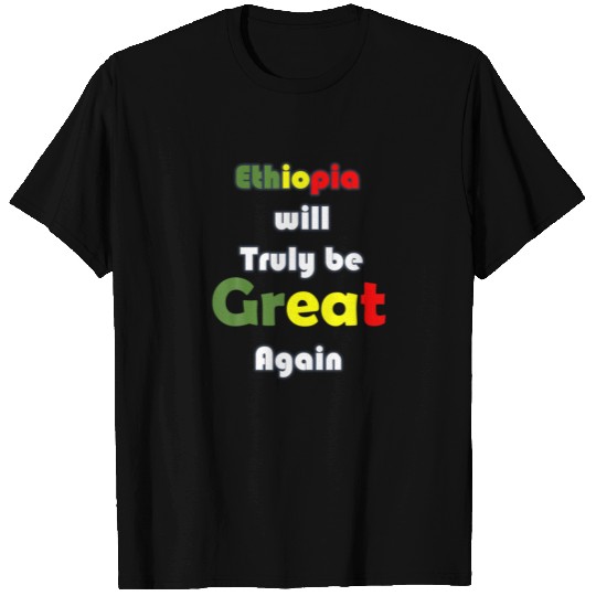 Ethiopia Will Be Great Again T-shirt