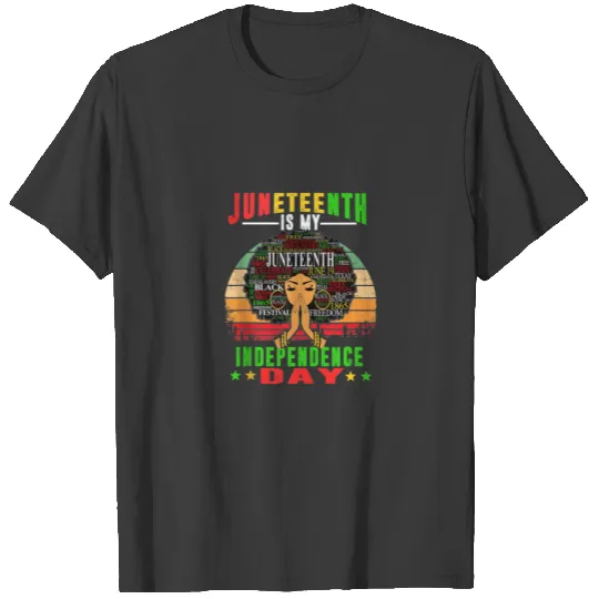 Discover Junenth Is My Independence Day Black Women 4Th Of T-shirt