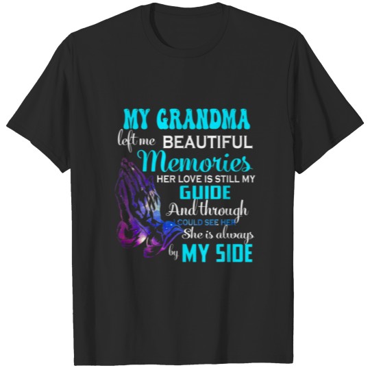 Discover My Grandma Memories Her Love Is Still My Guide T-shirt