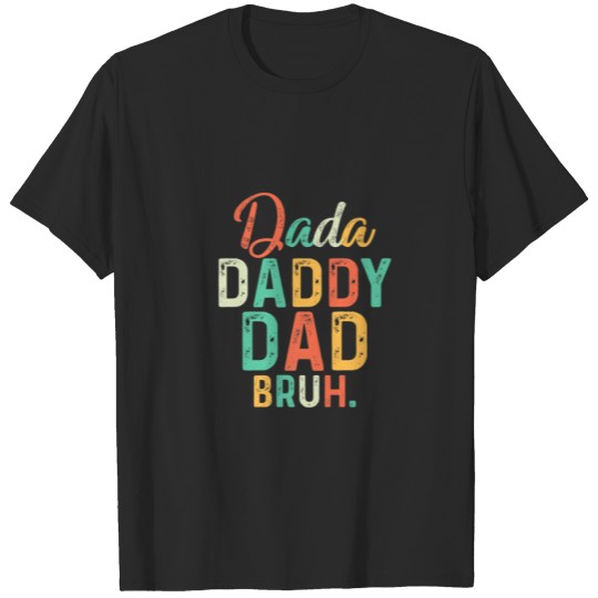 Discover Vintage Dada Daddy Dad Bruh Funny Quotes Father’S T-shirt