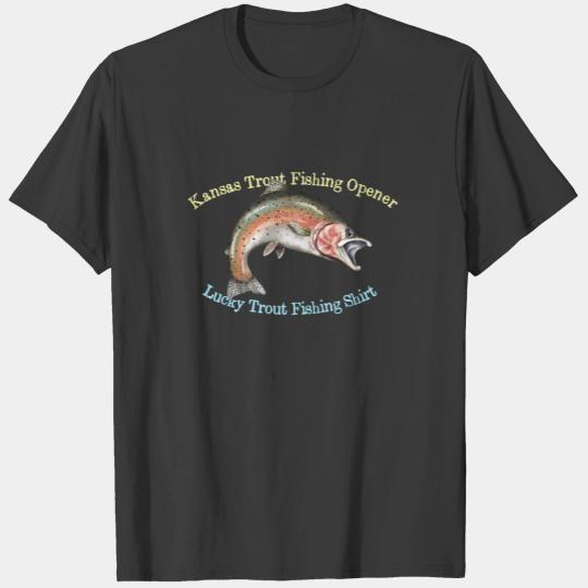 Kansas Trout Fishing Opener Lucky Fishing T-shirt
