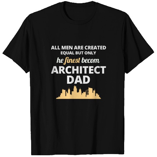 Architect Architecture Dad Fathers Day Funny T-shirt