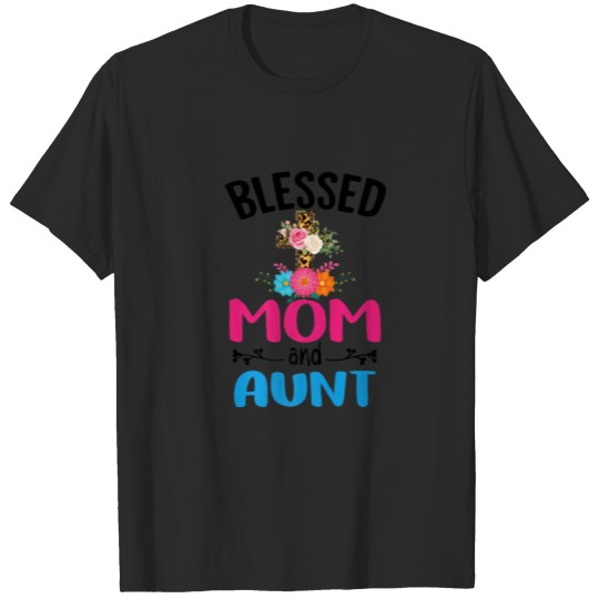 Discover Blessed Mom And Aunt Floral Aunt Mothers Day Wo T-shirt
